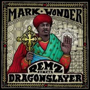 Mark Wonder & Oneness Band - Remz of the Dragon Slayer (2020) [Hi-Res]