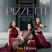 Marianna Pulsoni, Trio Hèrmes - Pizzetti: Piano Trio, Works for Violin, Cello & Piano (2026) [Hi-Res]