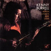 Kenny Burrell - When Lights Are Low (1997)