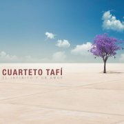 Cuarteto Tafi - El infinito y un amor (2024) [Hi-Res]