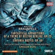 Gregor Bühl - Braunfels: Phantastische Ersheinungen eines Themas von Berlioz, Op. 25 & Sinfonia brevis, Op. 69 (2019) [CD-Rip]