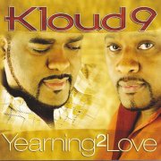 Kloud 9 - Yearning 2 Love (2005)