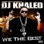 DJ Khaled - We The Best (2007)