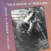 Greg Fingers Taylor - "Old Rock 'n' Roller" (1996)