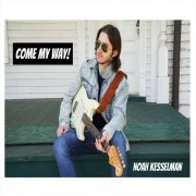 Noah Kesselman - Come My Way (2021)