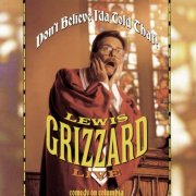 Lewis Grizzard - Don't Believe I'd A Told That (1991)