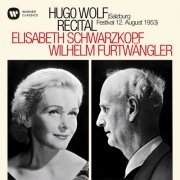 Elisabeth Schwarzkopf & Wilhelm Furtwängler - Hugo Wolf Recital - Salzburg, 12/08/1953 (Mono Remastered) (1969/2019) [Hi-Res]