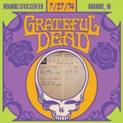 Grateful Dead - 1974-07-27 Roanoke Civic Center, Roanoke, VA (2026) [Hi-Res]