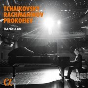 Tianxu An - Tchaikovsky, Rachmaninov & Prokofiev (2022) [Hi-Res]