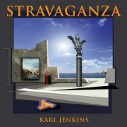 Karl Jenkins - Stravaganza (2024) [Hi-Res]