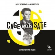 Jay Gottlieb and Anne de Fornel - Cage Meets Satie (2020) [Hi-Res]