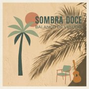 Sombra Doce - Balanço de Veludo (2026)