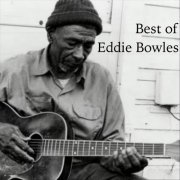 Eddie Bowles - Best of Eddie Bowles (2022)