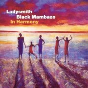 Ladysmith Black Mambazo - In Harmony (1999)