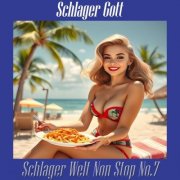 Schlager Gott - Schlager Welt Non Stop No. 7 (2025)