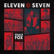 Grace Fox - Eleven O' Seven (2022) Hi Res