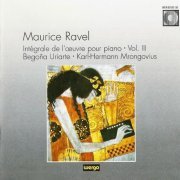 Begoña Uriarte, Karl-Hermann Mrongovius - Ravel: Complete Piano Works, Vol. 3 (1990)