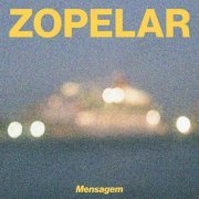 Zopelar - Mensagem (2021)