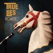 True Lies - Hoarse (2019) [Hi-Res]