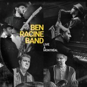 Ben Racine Band - Montréal (Live) (2019)