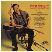 Pete Seeger - Greatest Hits : Best Of Early Years (2022)
