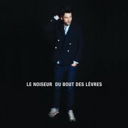 LE NOISEUR - Du bout des lèvres (2015)