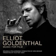 Dirk Brossé, Elliot Goldenthal, Brussels Philharmonic - Elliot Goldenthal - Music For Film (2024)