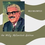 Willy Millowitsch - The Willy Millowitsch Edition (2020)