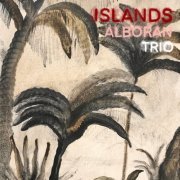 Alboran Trio - Islands (2020)