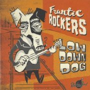 Frantic Rockers - Low Down Dog (2016)