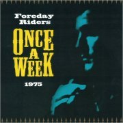 Foreday Riders - Once A Week (2021)