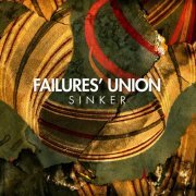 The Failures' Union - Sinker (2007)