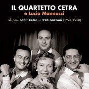 Quartetto Cetra - Gli anni Fonit Cetra in 228 canzoni (1941-1958) (2020)