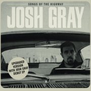 Josh Gray - Songs of the Highway (bonus version) (2024) [Hi-Res]