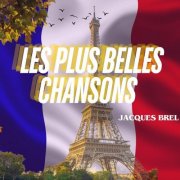 Jacques Brel - Les Plus Belles Chansons (2024)