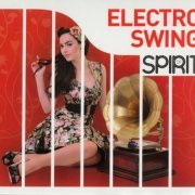 VA - Electro Swing Of Spirit [4CD] (2012)