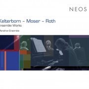 Mondrian Ensemble - Kelterborn, Moser & Roth: Chamber Works (2016)