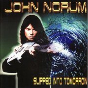 John Norum - Slipped Into Tomorrow (1999) CD-Rip