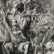 Alejandro Barrañón - El ingenioso piano de Don Quixote (2022)