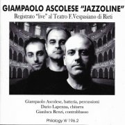 Giampaolo Ascolese - Jazzoline (feat. Dario Lapenna, Giannluca Renzi) (Registrato "Live" Al Teatro F. Vespasiano Di Rieti) (2000)