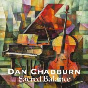 Dan Chadburn - Sacred Balance (2025)
