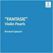 Renaud Capucon - "Fantasie" - Violin Pearls (2024)