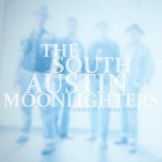 The South Austin Moonlighters - Ghost of a Small Town (2016)