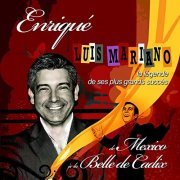 Enrique - la légende de ses plus grands succès, Luis Mariano (De Mexico à la belle de Cadix) (2012)