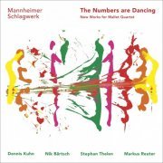 Mannheimer Schlagwerk - The Numbers are Dancing (New Works for Mallet Quartet) (2021) [Hi-Res]