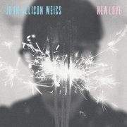 Allison Weiss - New Love (2015)