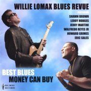 Willie Lomax Blues Revue - Best Blues Money Can Buy (2003)