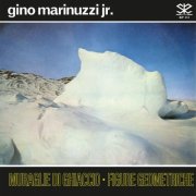 Gino Marinuzzi Jr. - Muraglie di ghiaccio - figure geometriche (2025) [Hi-Res]