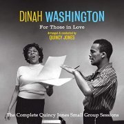 Dinah Washington - For Those in Love: The Complete Quincy Jones Small Group Sessions (Bonus Track Version) (2019)