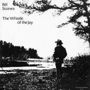 Bill Staines - The Whistle of the Jay (1979)